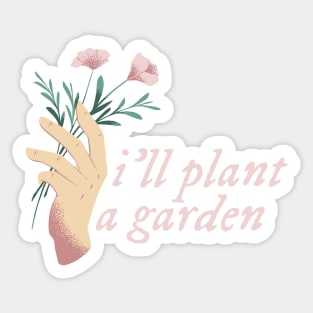 : I'll Plant A Garden 2 - Garden Song - Phoebe Bridgers Sticker